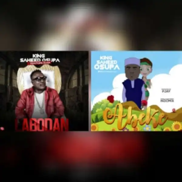 King Saheed Osupa - Labodan ft. Temitope Kush